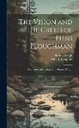 The Vision and the Creed of Piers Ploughman: With Notes and a Glossary by Thomas Wright