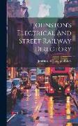 Johnston's Electrical And Street Railway Directory
