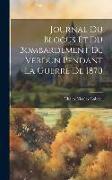 Journal Du Blocus Et Du Bombardement De Verdun Pendant La Guerre De 1870