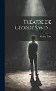 Théâtre De George Sand