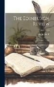 The Edinburgh Review: Or Critical Journal, Volume 219