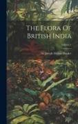 The Flora Of British India, Volume 1