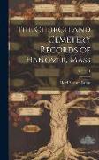 The Church and Cemetery Records of Hanover, Mass, Volume 1