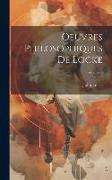 Oeuvres Philosophiques De Locke, Volume 6