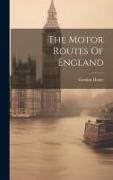 The Motor Routes Of England