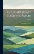 The Shakespeare Society's Papers, Volume 2