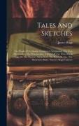 Tales And Sketches: The Shepherd's Calendar (continued) Emigration. The Two Highlanders. The Watchmaker. A Story Of The Forty-six. A Tale