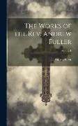 The Works of the Rev. Andrew Fuller, Volume 1