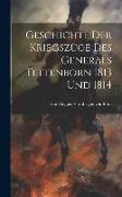 Geschichte Der Kriegszüge Des Generals Tettenborn 1813 Und 1814