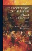 The Proceedings Of The Hague Peace Conferences, Volume 1