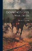 Downing's Civil War Diary