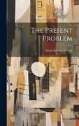 The Present Problem