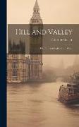 Hill and Valley: Or, Hours in England and Wales