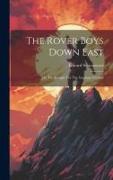 The Rover Boys Down East: Or, The Struggle For The Stanhope Fortune