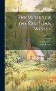 The Works of the Rev. John Wesley, Volume 6