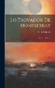 Lo Trovador De Montserrat: Poesías Catalanas