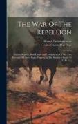 The War Of The Rebellion: Formal Reports, Both Union And Confederate, Of The First Seizures Of United States Property In The Southern States (53