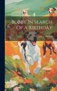 Bobby In Search Of A Birthday