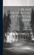 Life and Correspondence of Theodore Parker, Volume 1