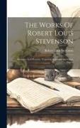 The Works Of Robert Louis Stevenson: Memories And Portraits. Virginibus Puerisque And Other Papers