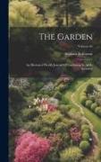 The Garden: An Illustrated Weekly Journal Of Gardening In All Its Branches, Volume 66