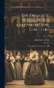 The Dramatic Works of the Celebrated Mrs. Centlivre: With a New Account of Her Life, Volume 1