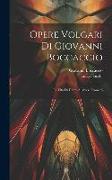Opere Volgari Di Giovanni Boccaccio: La Vita Di Dante Alighieri. L'ameto