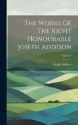 The Works Of The Right Honourable Joseph Addison, Volume 4