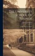The University School Of Business: Origin, Character, Purpose
