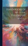 Hand-Books of Natural Philosophy: Courses I, Ii