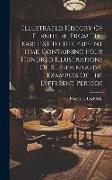 Illustrated History Of Furniture, From The Earliest To The Present Time, Containing Four Hundred Illustrations Of Representative Examples Of The Diffe