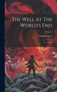 The Well At The World's End: A Tale, Volume 2