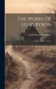 The Works Of Lord Byron: Complete In Five Volumes, Volume 4