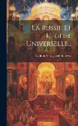 La Russie Et L'église Universelle