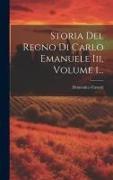 Storia Del Regno Di Carlo Emanuele Iii, Volume 1