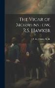 The Vicar of Morwenstow, R.S. Hawker