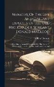 Memoirs Of The Life And Gallant Exploits Of The Old Highlander, Serjeant Donald Macleod: Who, Having Returned, Wounded, With The Corpse Of General Wol