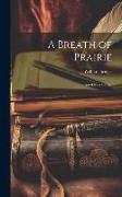 A Breath of Prairie: And Other Stories
