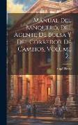 Manual Del Banquero, Del Agente De Bolsa Y Del Corredor De Cambios, Volume 2