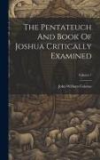 The Pentateuch And Book Of Joshua Critically Examined, Volume 7