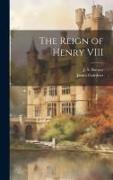 The Reign of Henry VIII