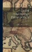 Dzieje Panowania Zygmunta Iii, Volume 2