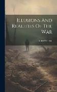 Illusions And Realities Of The War
