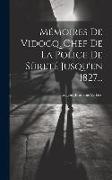 Mémoires De Vidocq, Chef De La Police De Sûreté Jusqu'en 1827