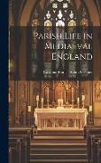 Parish Life in Mediaeval England