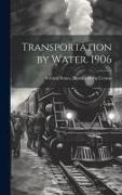 Transportation by Water. 1906