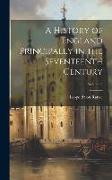A History of England Principally in the Seventeenth Century, Volume 2
