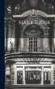 Marie Tudor: Drame