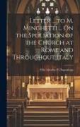 Letter ... to M. Minghetti ... On the Spoliation of the Church at Rome and Throughout Italy