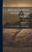 Miscellaneous Theological Works: To Which Is Prefixed the Life of the Author by John Fell, Volume 2